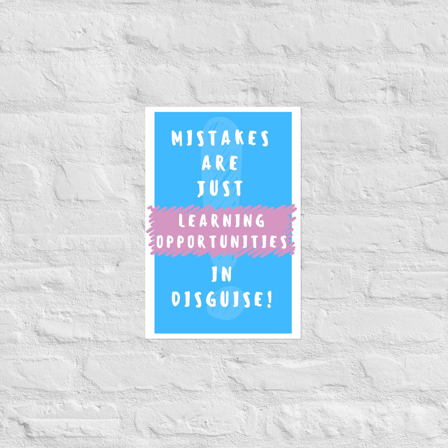 Mistakes Are Learning Opportunities - Poster