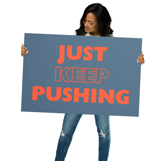 Just Keep Pushing - Poster