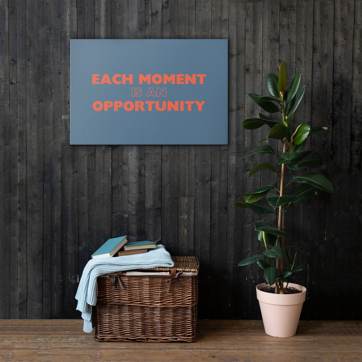 Each Moment Is An Opportunity - Thin Canvas